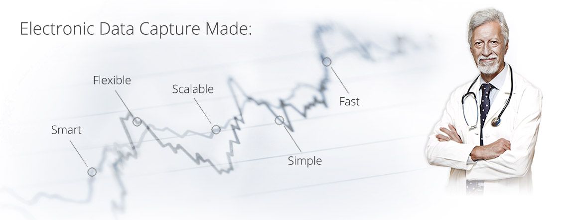 Electronic Data Capture Made smart, flexible, scalable, simple, and fast